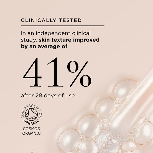 Clinically tested: In an independent clinical study, skin texture improved by an average of 41% after 28 days of use. Cosmos Organic certified. 